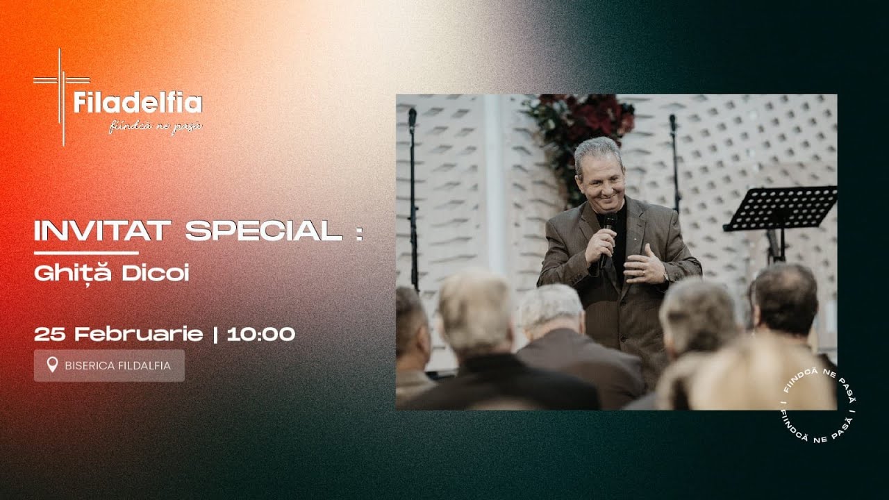 Invitat special-Ghita Dicoi | Biserica FiladelfiaBM