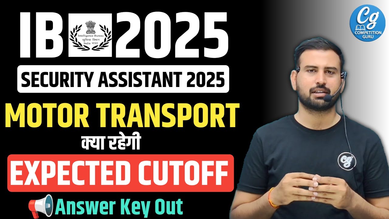 IB SA MT Cut Off 2025? | IB Security Assistant Motor Transport Safe Score | IB MT Expected Cut off