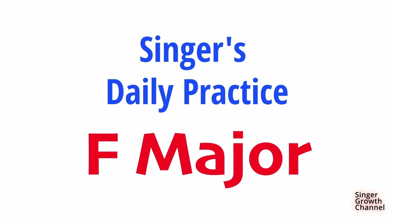 Singer Daily Practice - Vocal Exercises - F Major Scale