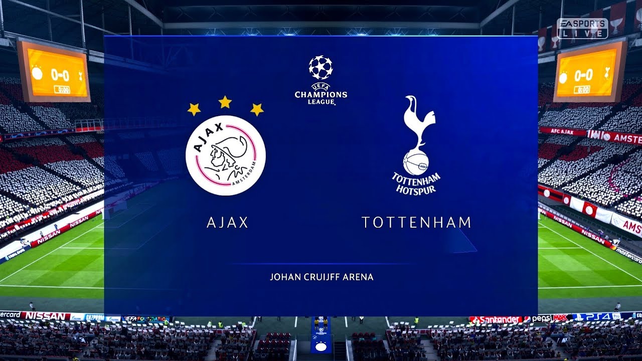 FC AJAX VS TOTTENHAM SPURS || UCL Semi - Final 2019 || FIFA 19