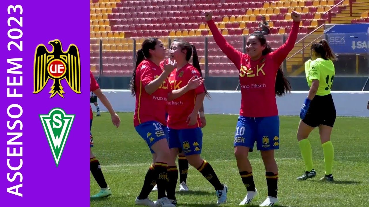 Unión Española 3-1 Santiago Wanderers - Semifinal Ascenso Femenino 2023 - Resumen