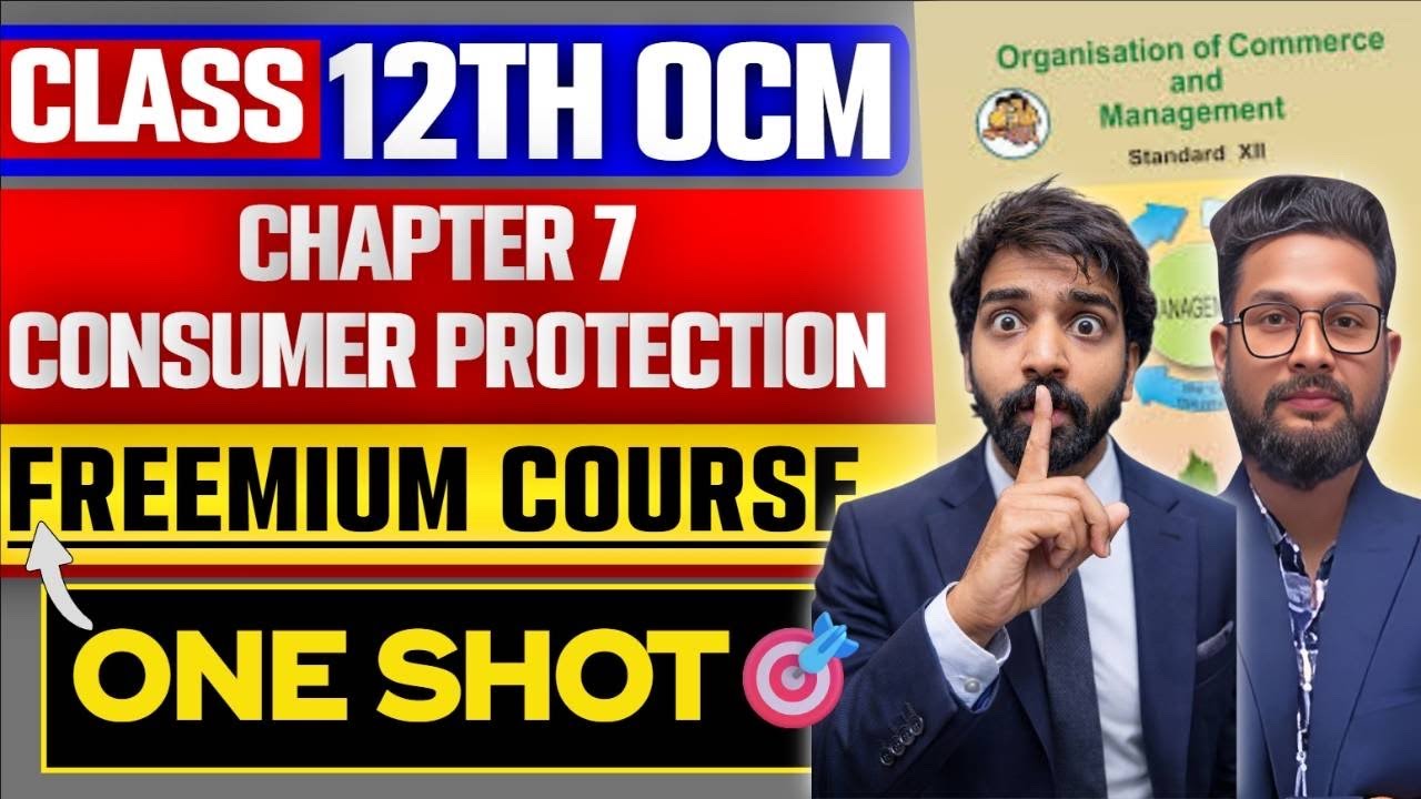 One Shot🔥 | 12th OCM | Chapter 7 | Consumer Protection | Freemium Crash Course | JR College | 