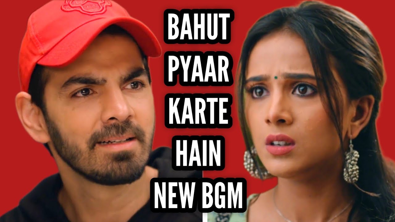 Bahut Pyaar Karte Hain New BGM | BGM From Ep 6