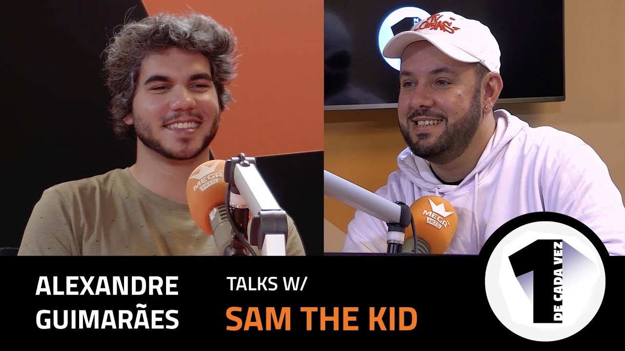 #25 Alexandre Guimarães talks w/ Sam the kid ''Prefiro fazer algo com um amigo para recordar