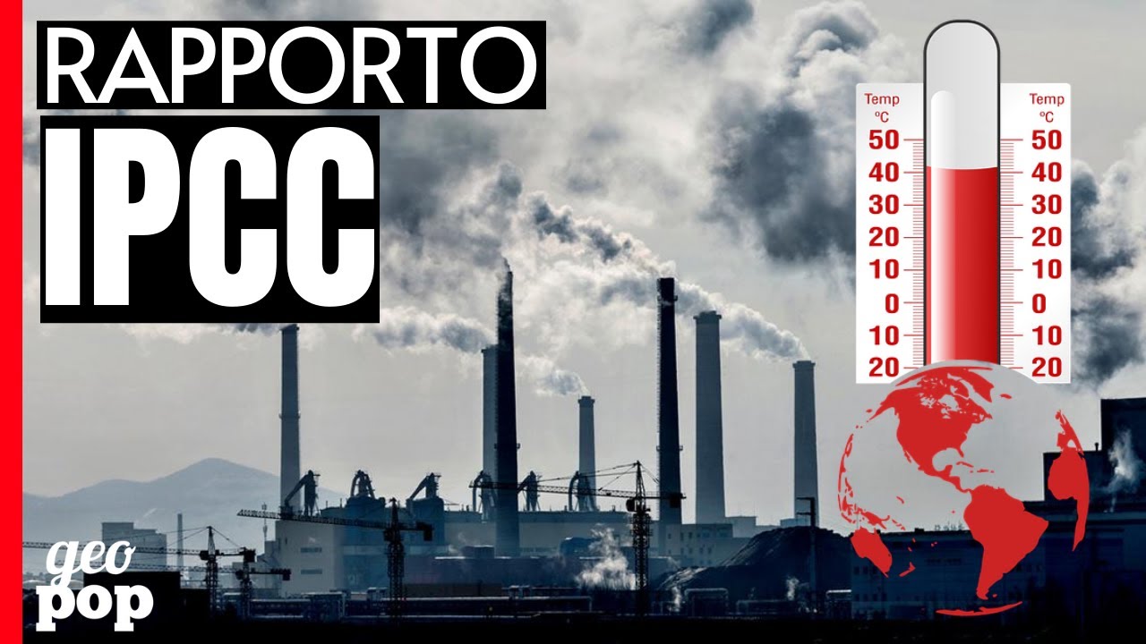 RISCALDAMENTO GLOBALE- COSA DICE L'IPCC (ONU)