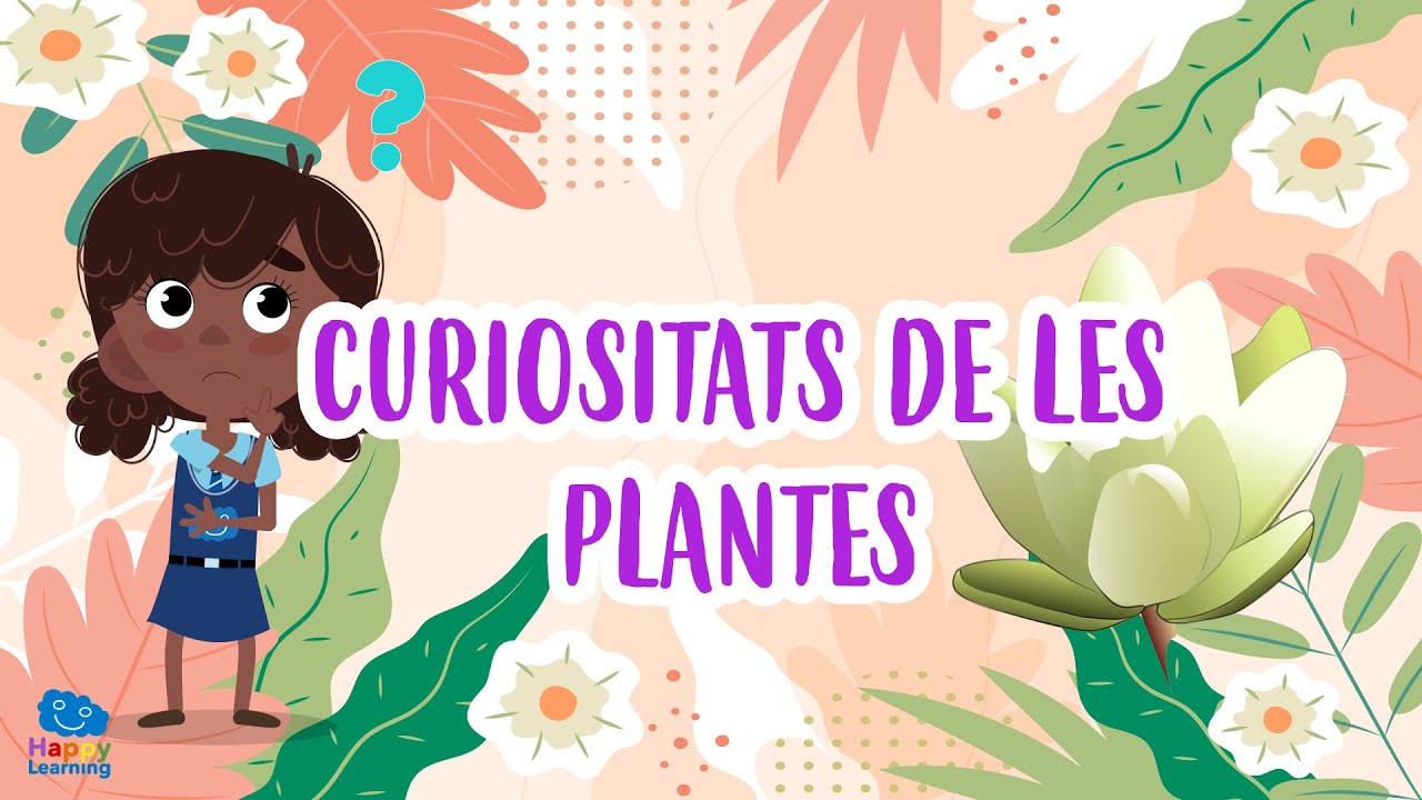 Curiositats de les plantes | Vídeos educatius per a nens en llengua catalana