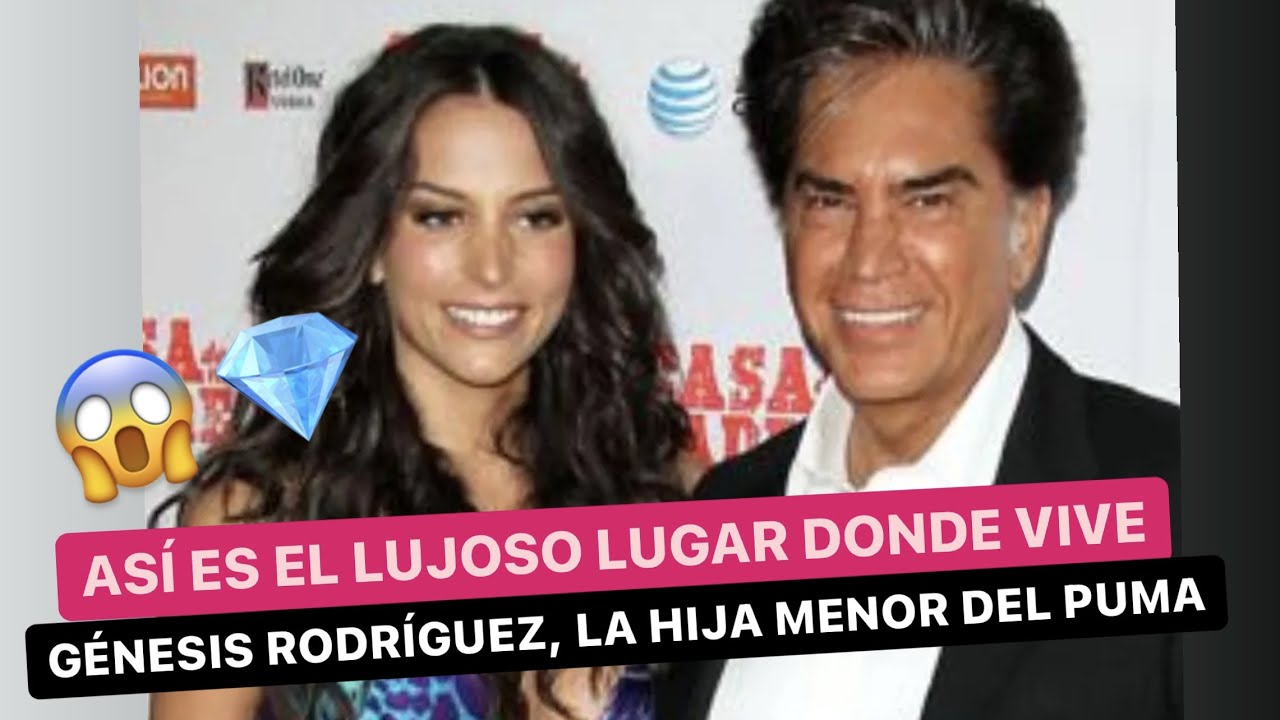 💎As&iacute; es el LUJOSO lugar🤑 donde vive G&eacute;nesis Rodr&iacute;guez, la hija menor de El PUMA🔥