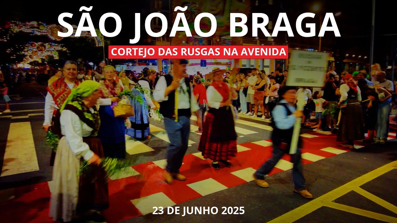 🎉 São João de Braga 2025 – Cortejo das Rusgas na Avenida