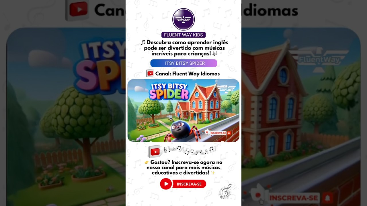 Cante e aprenda ingl&ecirc;s com Itsy Bitsy Spider! Inscreva-se no Fluent Way Idiomas para mais v&iacute;deos!