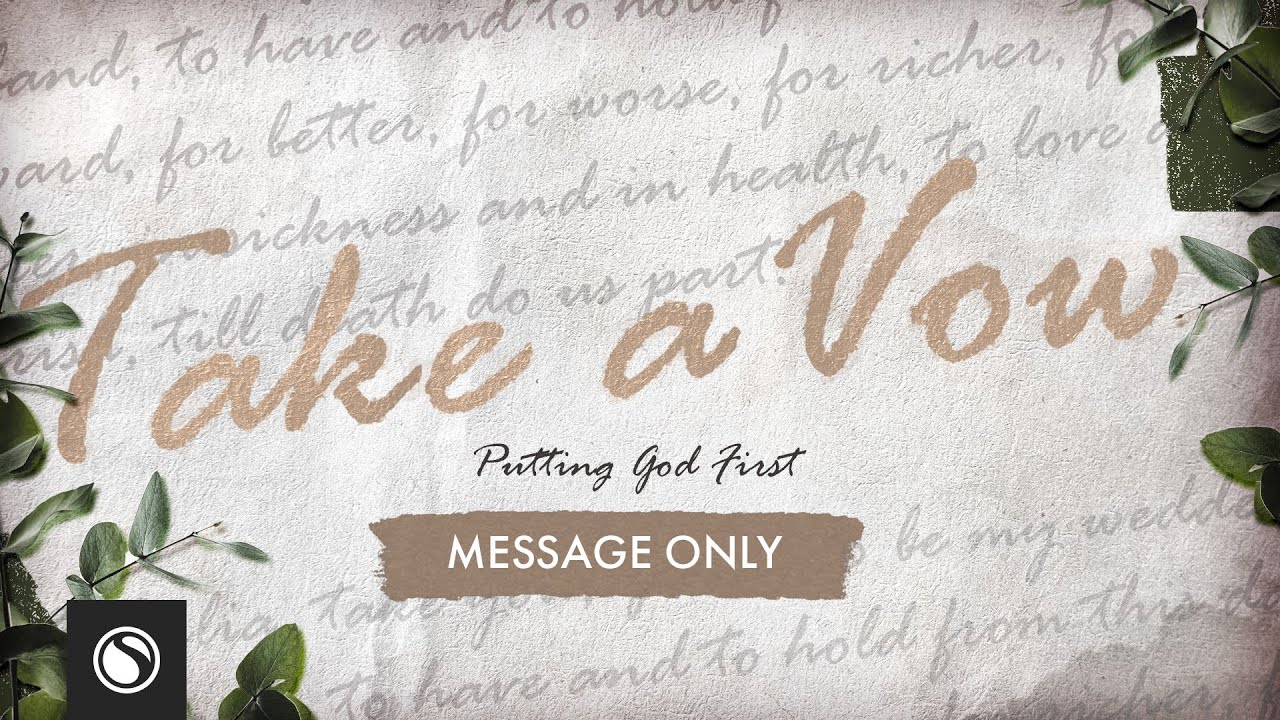 Take A Vow: Putting God First - Message Only