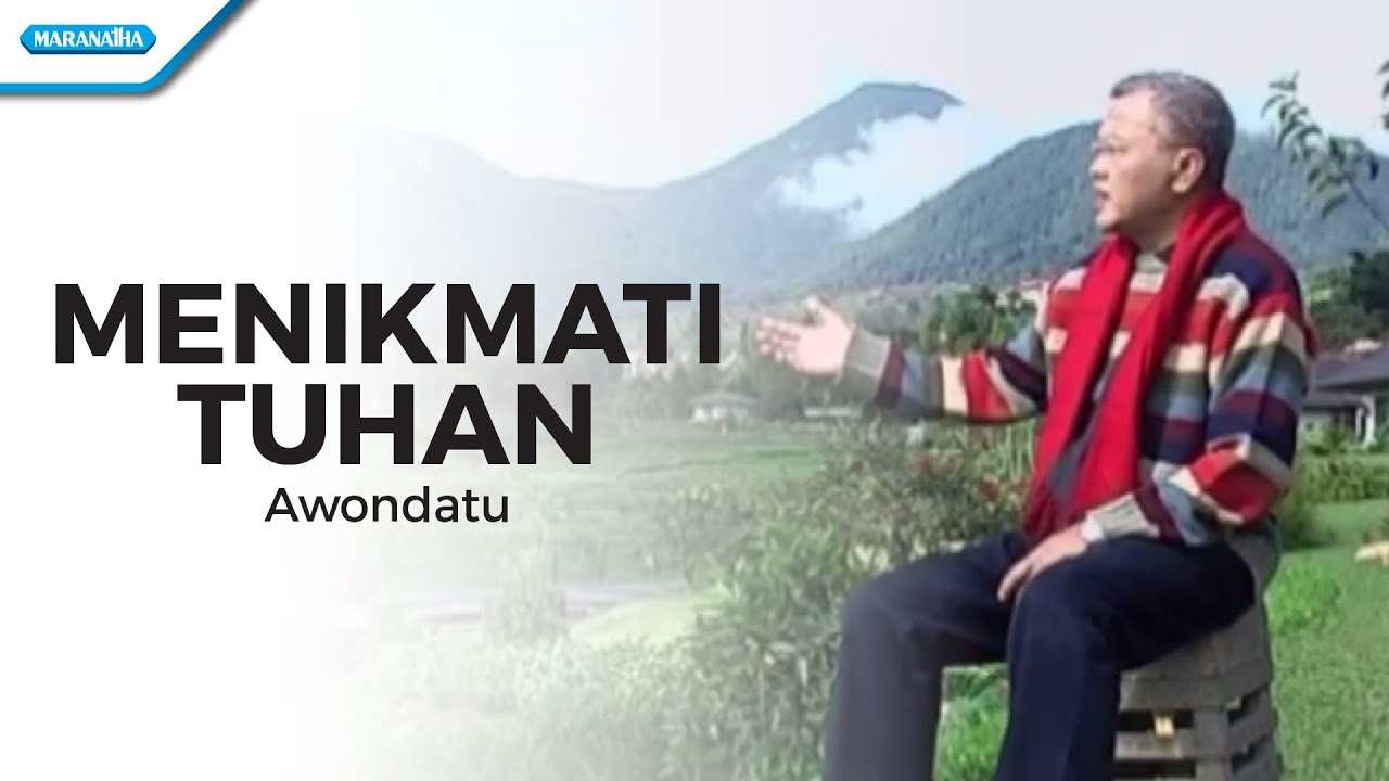 Menikmati Tuhan - Pdt. J. E. Awondatu (Video)