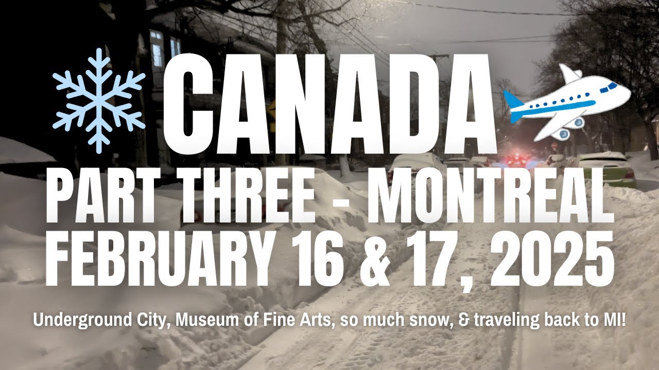 MONTREAL - FEB 16 & 17, 2025