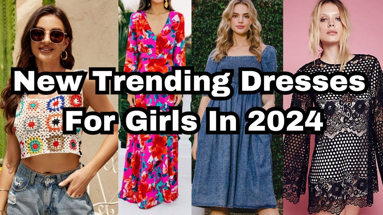 New Trending Dresses For Girls In 2024 with Names | 2024 new fashion dress for girls| Trending Dress