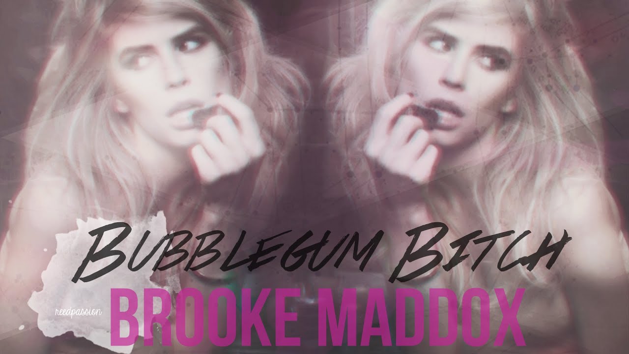 ►Brooke Maddox | Bubblegum Bitch
