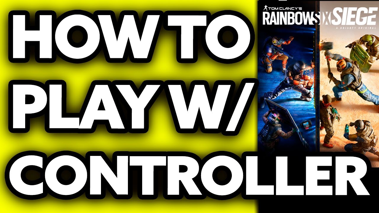 How To Play Rainbow Six Siege with Controller on PC (EASY!)