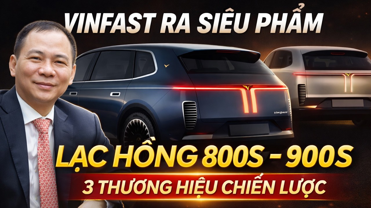VINFAST QUY HOẠCH 3 DÒNG THƯƠNG HIỆU Ô TÔ CHIẾN LƯỢC - RA MẮT 2 MẪU XE SIÊU SANG MỚI