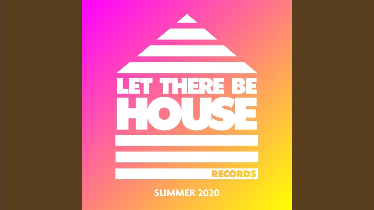 Let There Be House Summer 2020 (Continuous Mix 2)