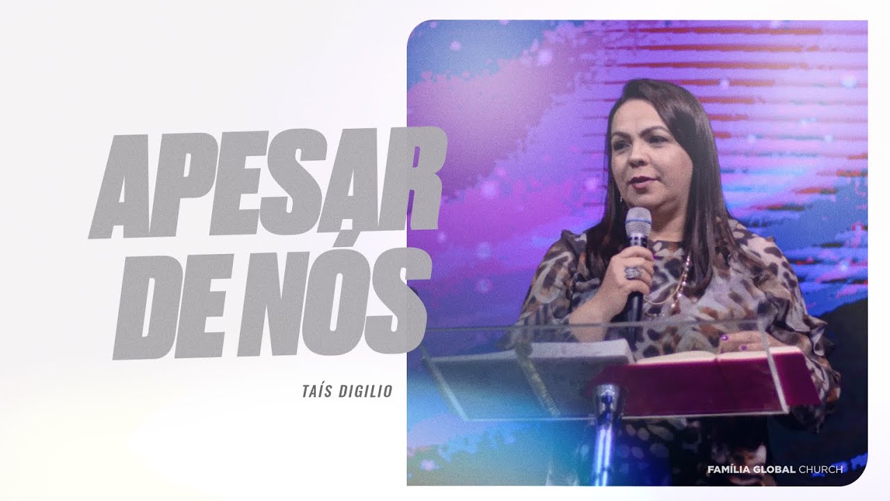 APESAR DE N&Oacute;S | PRA. TA&Iacute;S DIGILIO