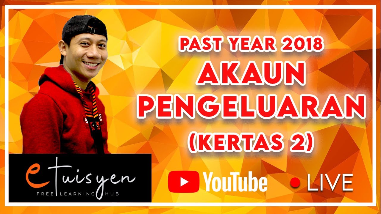 [eTuisyen LIVE 39] TEKNIK MENJAWAB SPM PRINSIP PERAKAUNAN: Past Year - Akaun Pengeluaran (Kertas 2)