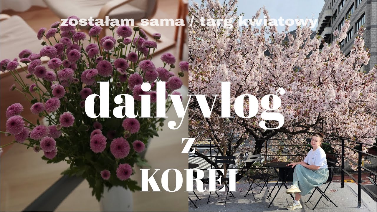 Daily vlog: kiedy nie ma męża koreańczyka w domu, targ kwiat&oacute;w🪻