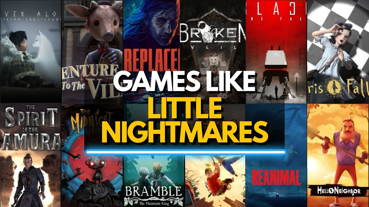 Top 60 Best Games Like Little Nightmares
