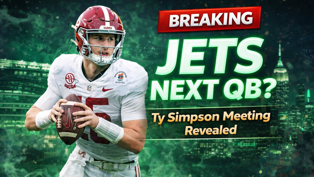🚨BREAKING News🚨Jets Target Alabama QB Ty Simpson Future Franchise Quarterback in 2026?!