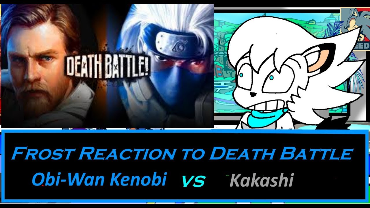 Frost Reaction to: Death Battle Obi-Wan Kenobi Vs Kakashi