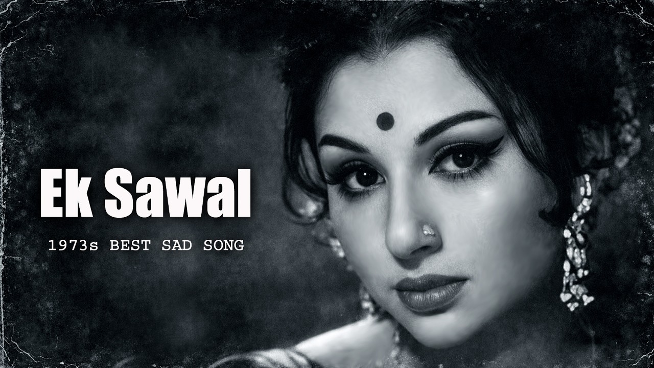 EK SAWAL 💔 | 70s Evergreen Sad Song | Sharmila Tagore Classic | Old Is Gold Bollywood