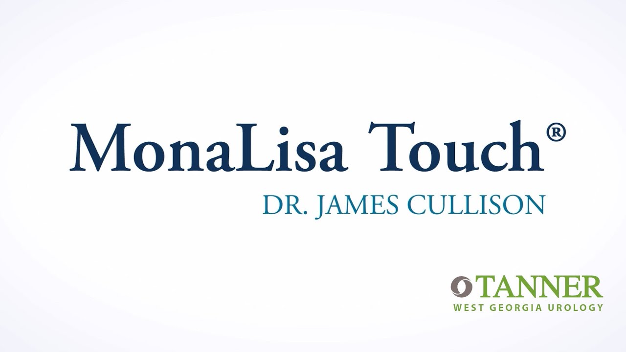 MonaLisa Touch - James Cullison, MD, With West Georgia Urology