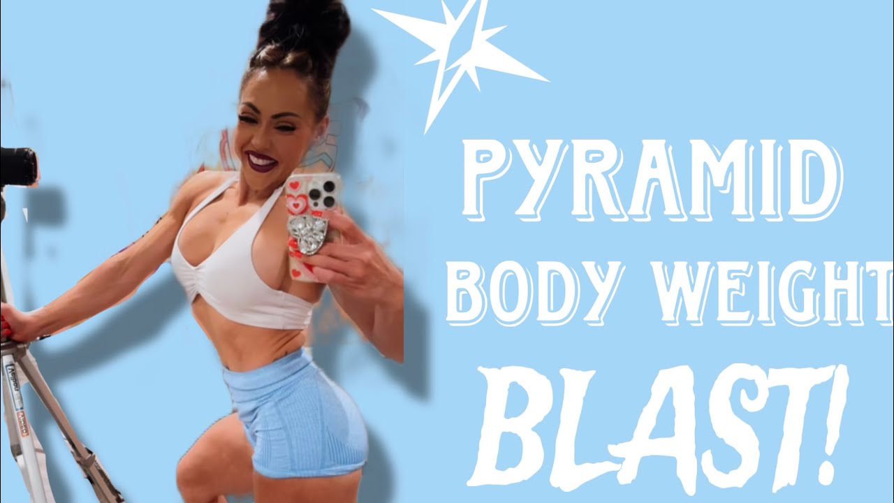 Pyramid Bodyweight blast 💥