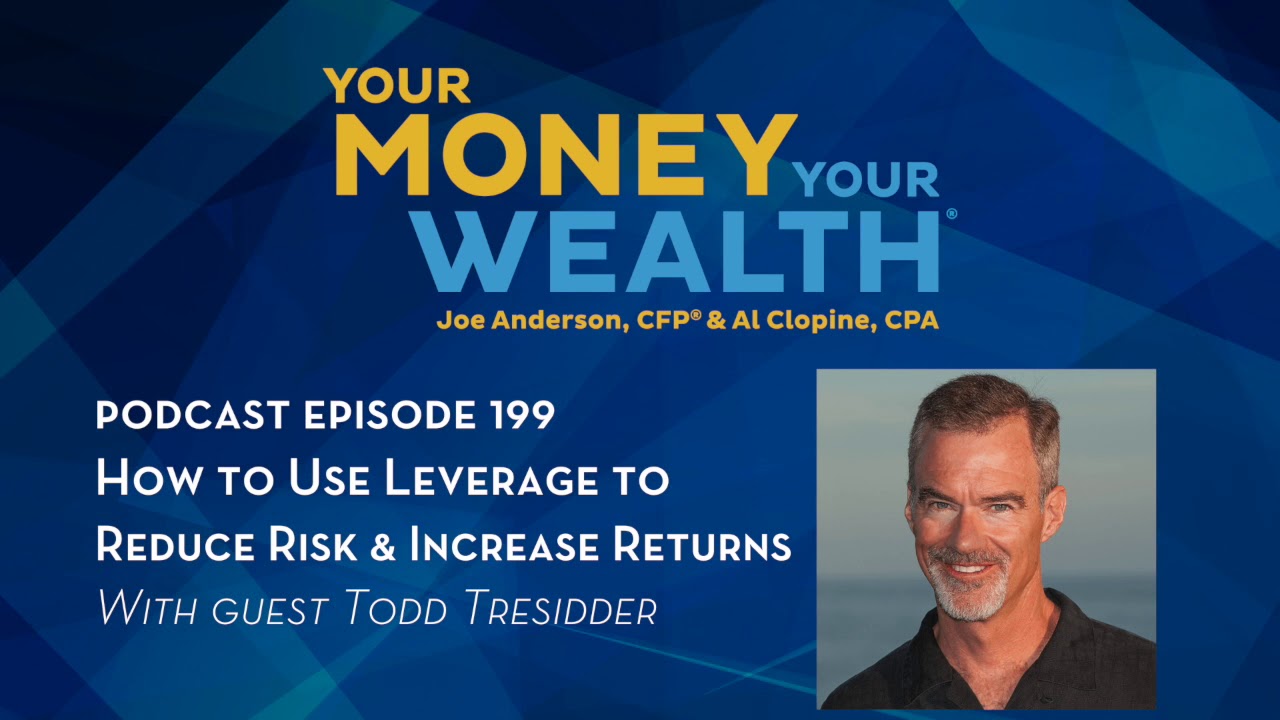 How to Use Leverage to Reduce Investing Risk and Increase Returns - Todd Tresidder on YMYW