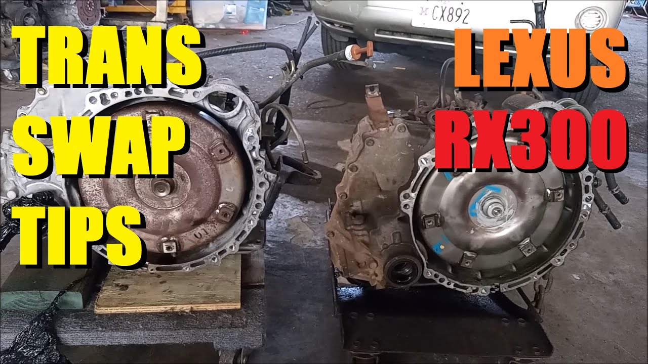Lexus RX300 Transmission Swap Tips