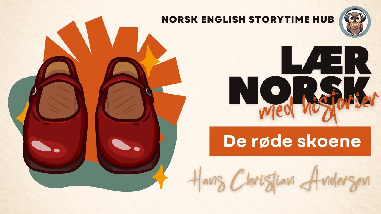 De røde skoene | Hans Christian Andersen | Lær norsk | Lær norsk med historier