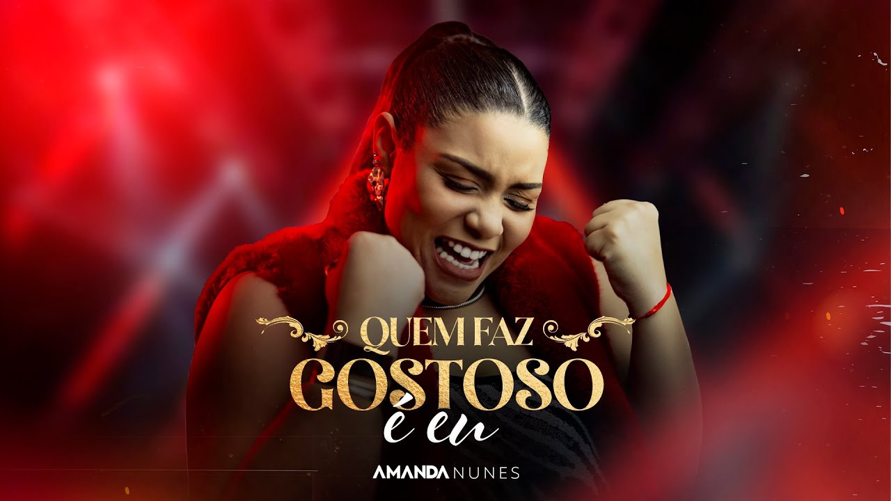 Quem Faz Gostoso &Eacute; Eu - Amanda Nunes (Videoclipe Oficial)