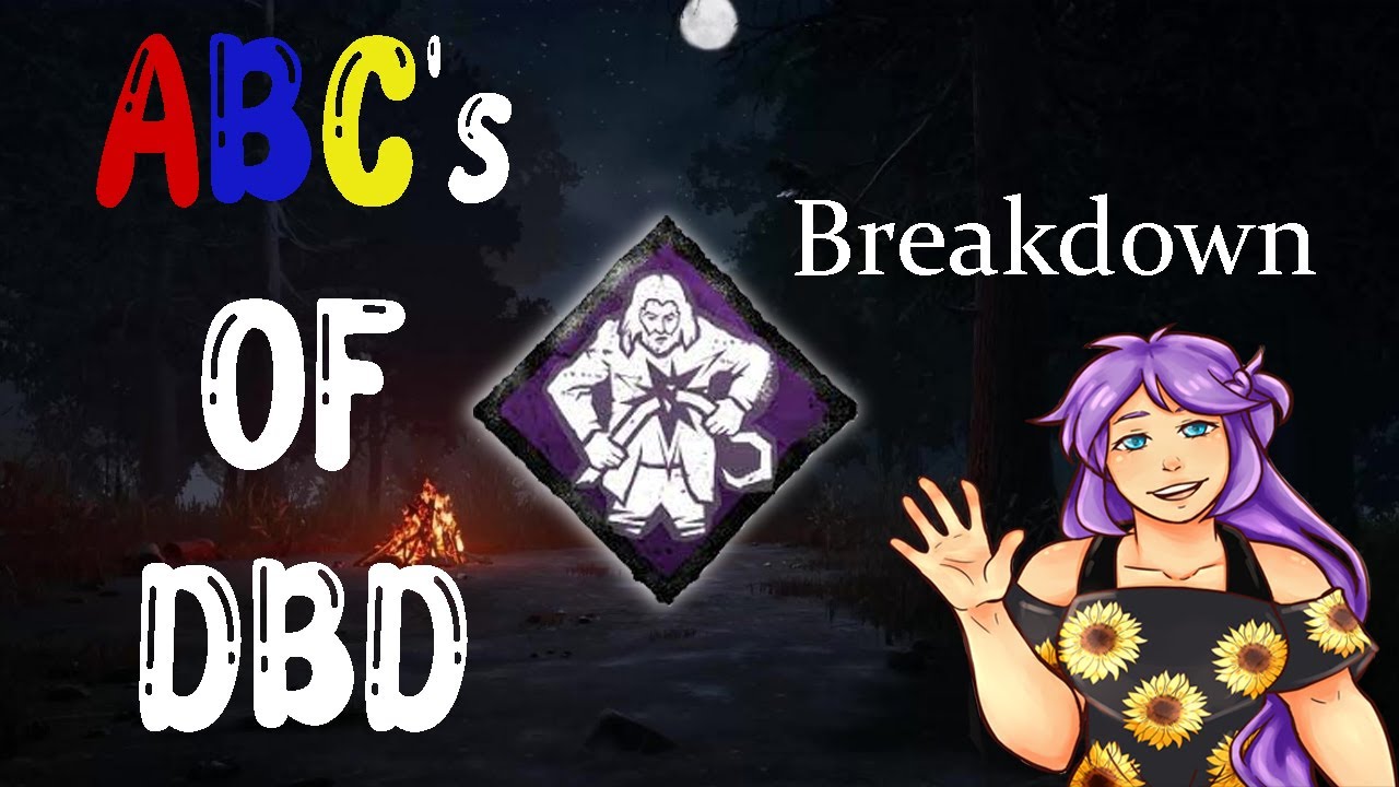 ABCs of DbD: Breakdown