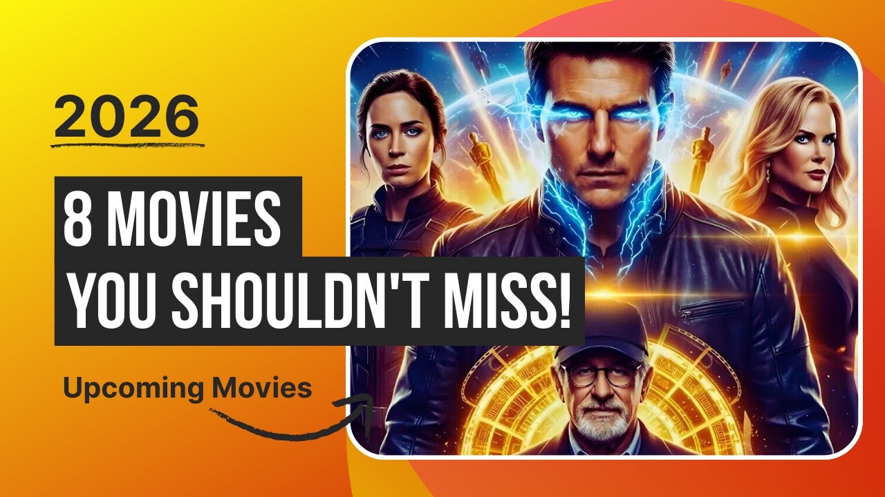 Upcoming Movies 2026: Top 8 Most Anticipated Release Dates!