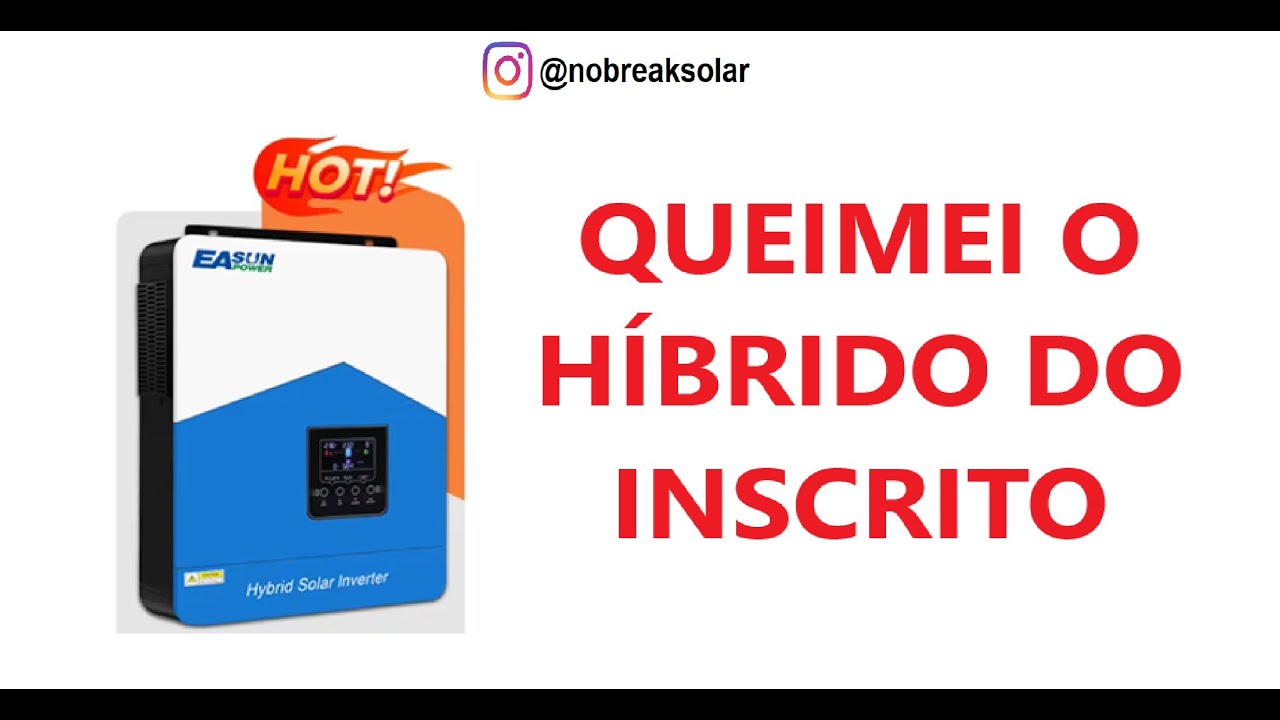 Queimei o híbrido da Easun de 6.2kw