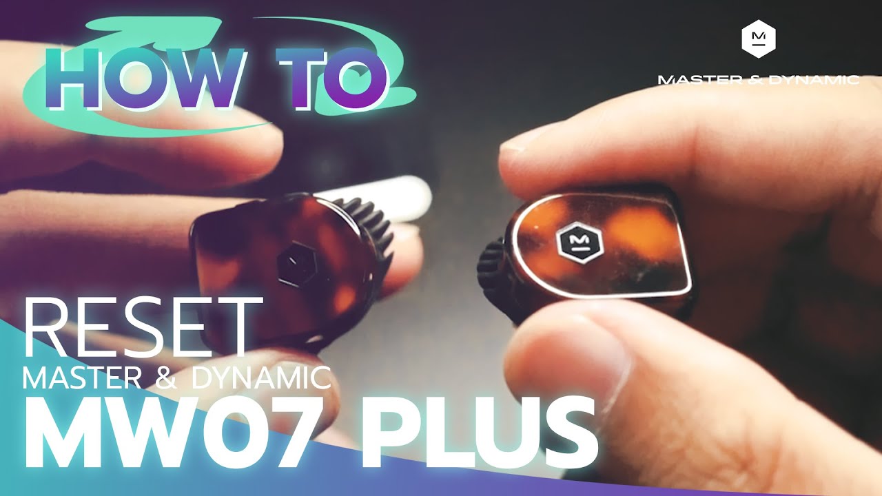 HOW TO RESET Master & Dynamic MW07 PLUS By Soundproofbros