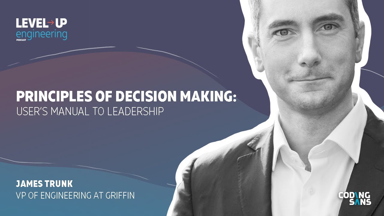 Principles of Decision Making: User’s Manual to Leadership