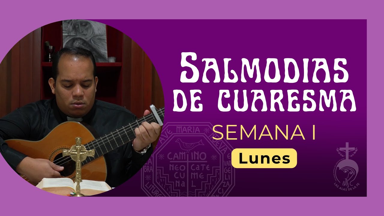 SALMODIAS ✝️ Lunes, 1era semana de Cuaresma | Camino Neocatecumenal