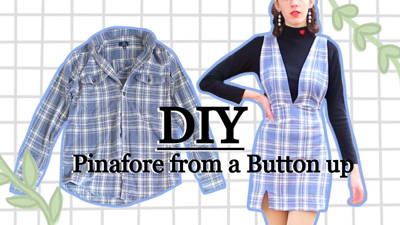 Thrift Flip | DIY Pinafore Dress From a Men's Button Up Shirt