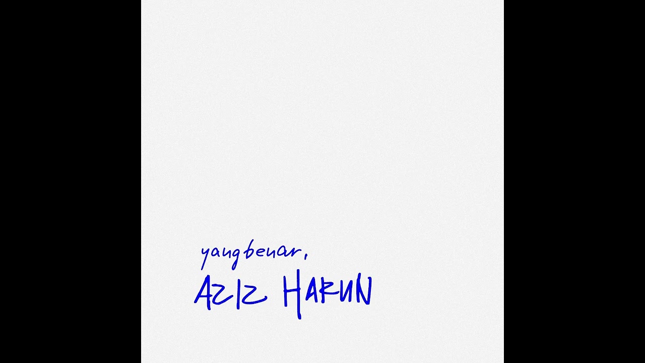 Yang Benar - Aziz Harun (Official Audio)