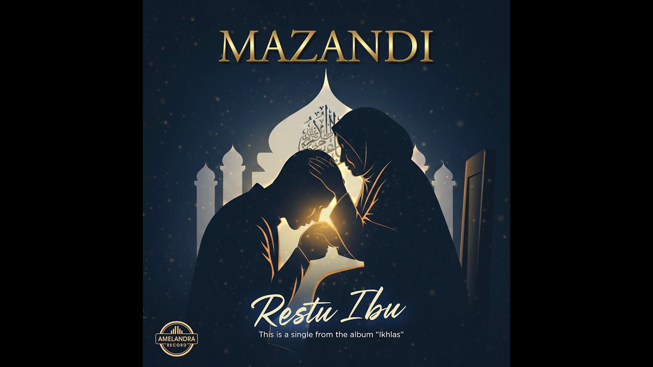 Restu Ibu - Mazandi  (Doa Yang Menembus Langit)
