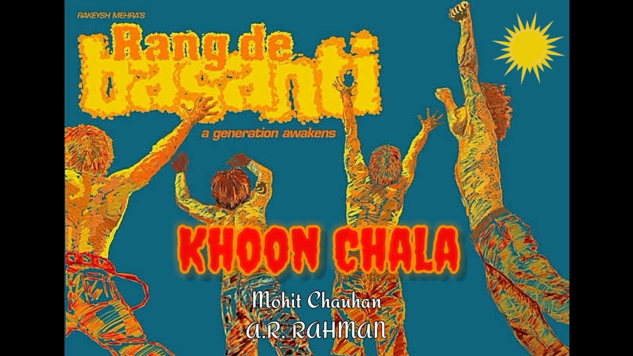 Khoon Chala | Full Song | Rang De Basanti | Mohit Chauhan | A.R. RAHMAN | High volume | High quality