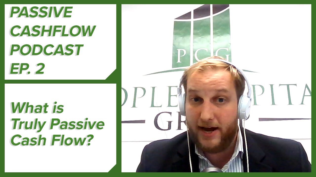 Passive Cash Flow Podcast Ep. 2 | What is Truly Passive Cash Flow