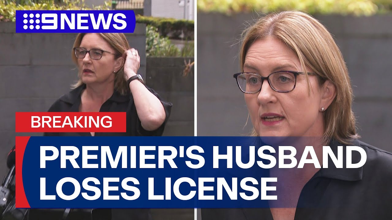 Victorian Premier reveals her husband's licence has been disqualified | 9 News Australia
