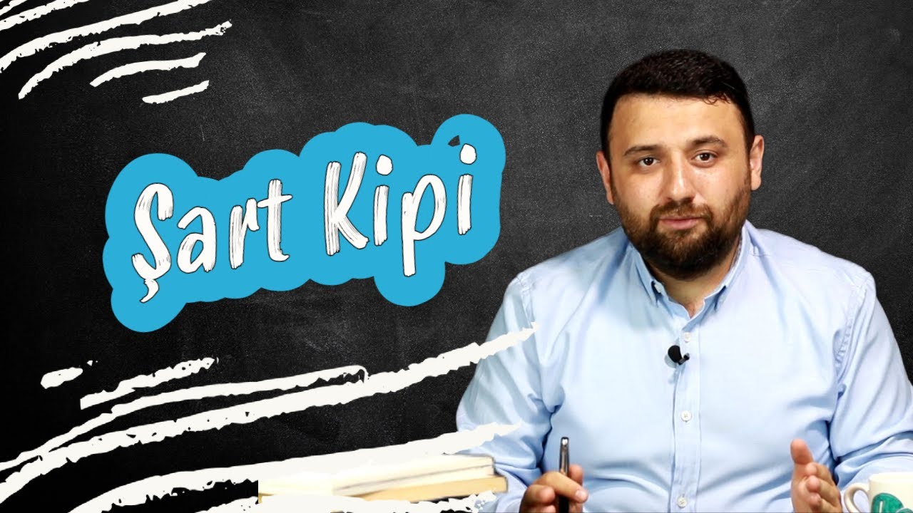 Şart Cümleleri / Şart Kipi