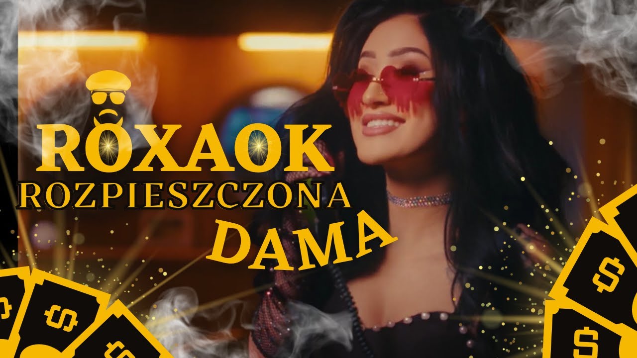 ROXAOK - Rozpieszczona Dama (Official Video)