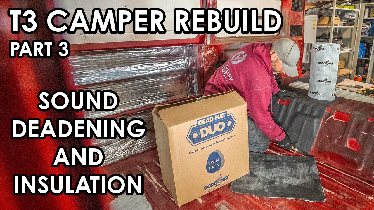 HOW TO FIT SOUND DEADENING AND INSULATION TO YOUR CLASSIC CAMPER