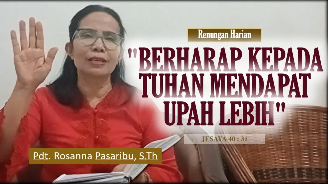 Renungan (Yesaya 40 : 31)|Pdt Rosanna br Pasaribu,S.Th | 